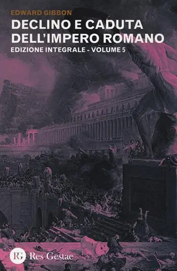 Declino e caduta dell‘impero romano. Ediz. integrale. Vol. 5 Nuovo Arrivo