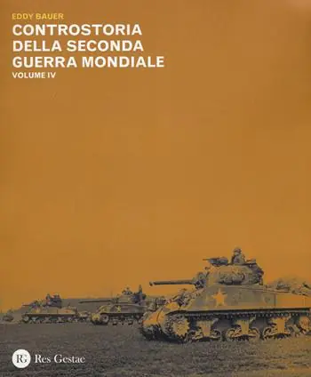 Ultimissimo Modello Controstoria della seconda guerra mondiale. Vol. 4