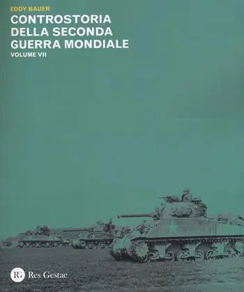 Vendita Finale Controstoria della seconda guerra mondiale. Vol. 7