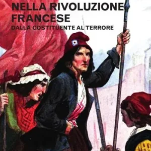 Carovita e lotte sociali nella rivoluzione francese. Dalla costituente al terrore Scelto Dai Clienti