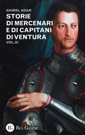 Offerta Limitata Storie di mercenari e di capitani di ventura. Vol. 3