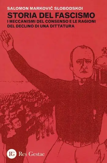 Pagamento Sicuro Storia del fascismo. I meccanismi del consenso e le ragioni del declino di una dittatura