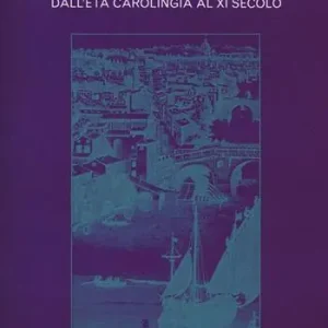Storia di Roma nel Medioevo. Vol. 2 Dall‘età carolingia al XI secolo Sconto