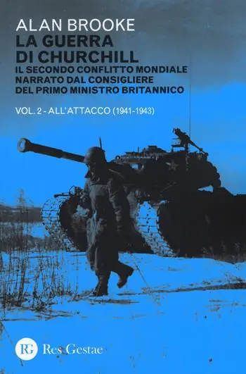 La guerra di Churchill. Il secondo conflitto mondiale narrato dal consigliere del primo ministro. Vol. 2 All‘attacco (1941-1943) Acquista Ora