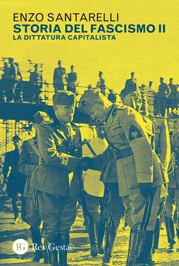 Ultima Occasione Storia del fascismo. Vol. 2 La dittatura capitalista