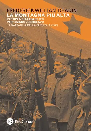 Popolare La montagna più alta. L‘epopea dell‘esercito partigiano jugoslavo. La battaglia della Sutjeska (1943)