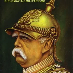 Bismarck. Diplomazia e militarismo Subito Disponibile