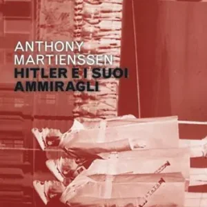 Direttamente Dal Produttore Hitler e i suoi ammiragli