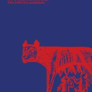 Subito Disponibile Le origini di Roma. La fondazione dell‘urbe tra verità e leggenda