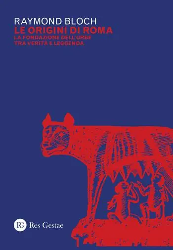 Subito Disponibile Le origini di Roma. La fondazione dell‘urbe tra verità e leggenda