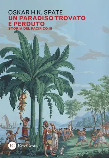 Storia del Pacifico. Vol. 3 Un paradiso trovato e perduto Compra Adesso