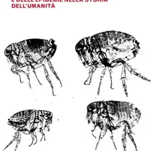 La peste nella storia. L‘impatto delle pestilenze e delle epidemie nella storia dell‘umanità Spedizione Espresso