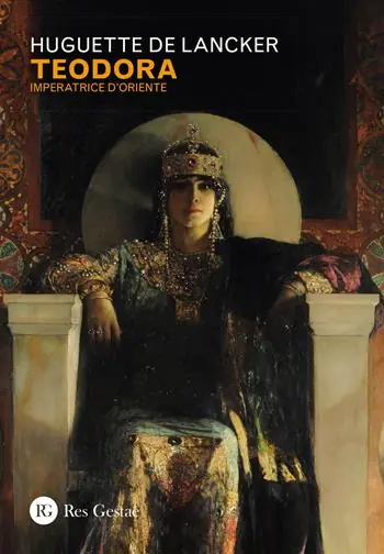 Occasione Teodora. Imperatrice d‘Oriente