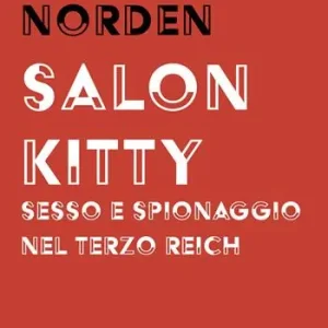 Salon Kitty. Sesso e spionaggio nel Terzo Reich A Buon Prezzo