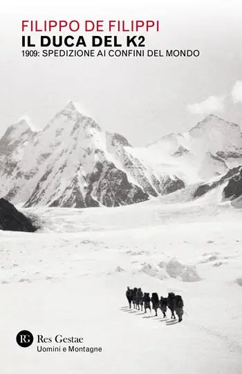 Il duca del K2. 1909 spedizione ai confini del mondo Offerta Del Giorno