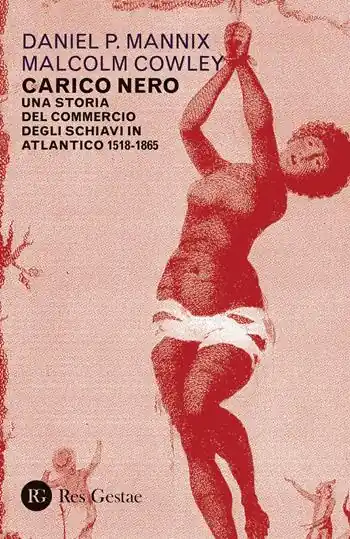 Miglior Prezzo Carico nero. Una storia del commercio degli schiavi in Atlantico. 1518-1865