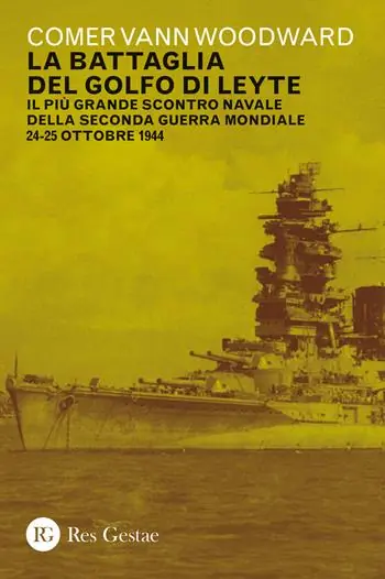 Offerta Lampo La battaglia del golfo di Leyte. Il più grande scontro navale della Seconda guerra mondiale. 24-25 ottobre 1944