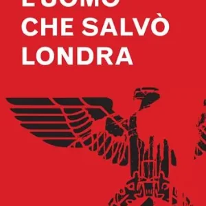 Nuova Collezione L‘uomo che salvò Londra
