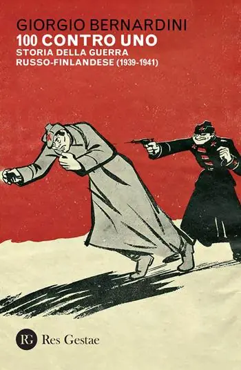 Direttamente Dal Produttore 100 contro uno. Storia della guerra russo-finlandese (1939-1941)