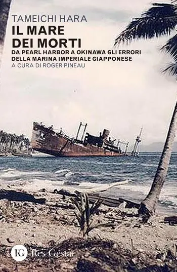 Promozione Esclusiva Il mare dei morti. Da Pearl Harbor a Okinawa gli errori della marina imperiale giapponese