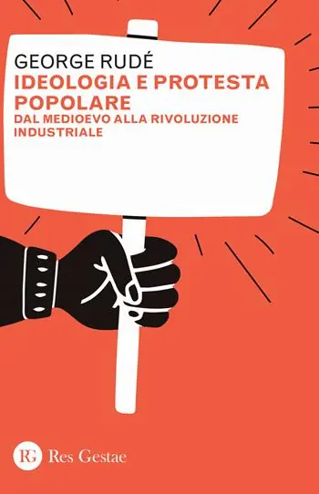 Compra Oggi Stesso Ideologia e protesta popolare. Dal Medioevo alla Rivoluzione industriale