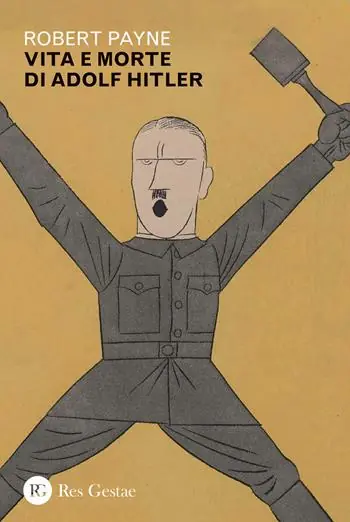 Vita e morte di Adolf Hitler Nuova Collezione