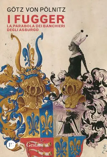 Miglior Prezzo I Fugger. La parabola dei banchieri degli Asburgo