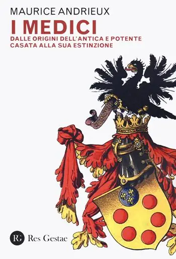 I Medici. Dalle origini dell‘antica e potente casata alla sua estinzione Saldi