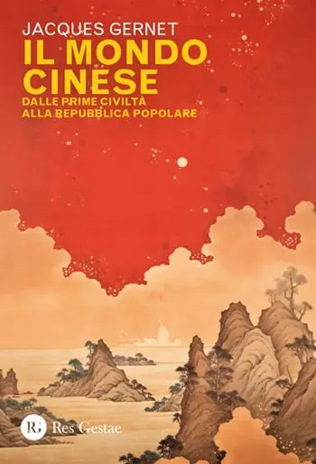 Offerta Del Giorno Il mondo cinese. Dalle prime civiltà alla Repubblica popolare