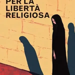 Solo Oggi La lotta per la libertà religiosa