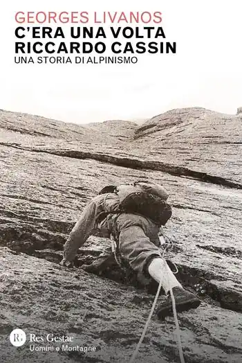 Professionale C‘era una volta Riccardo Cassin. Una storia di alpinismo
