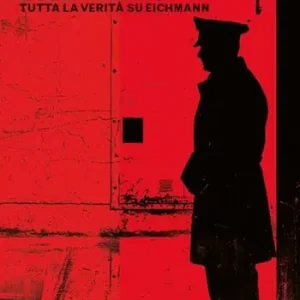 Il ministro della morte. Tutta la verità su Eichmann Bestseller