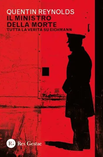 Il ministro della morte. Tutta la verità su Eichmann Bestseller