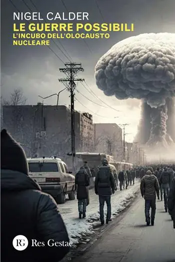 Le guerre possibili. L‘incubo dell‘olocausto nucleare Economico