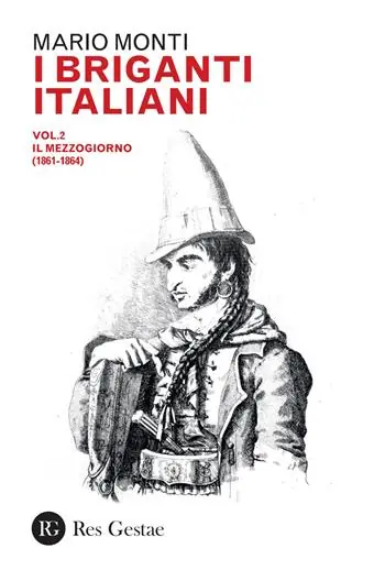 I briganti italiani. Vol. 2 Il Mezzogiorno (1861-1864) Più Venduto