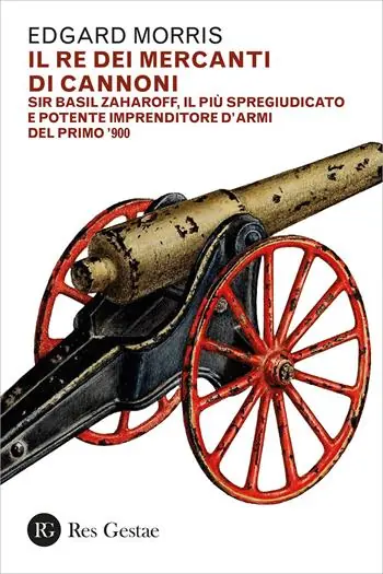 Il re dei mercanti di cannoni Nuova Collezione