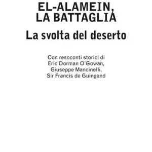 Più Venduto El alamein, la battaglia. La svolta del deserto