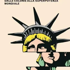 Storia degli Stati Uniti. Dalle colonie alla superpotenza mondiale Più Venduto