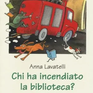 Offerta Lampo Chi ha incendiato la biblioteca? Ediz. a colori