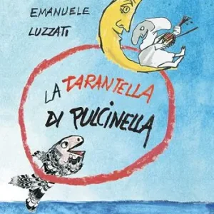 Spedito Oggi La tarantella di Pulcinella. Nuova ediz.