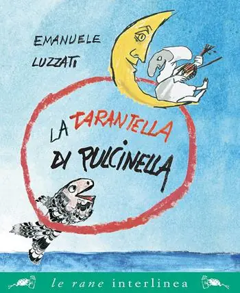 Spedito Oggi La tarantella di Pulcinella. Nuova ediz.