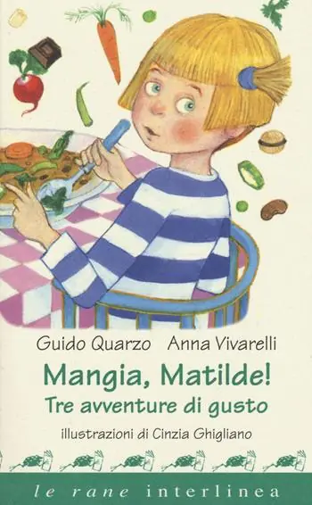 Novità Mangia, Matilde! Tre avventure di gusto