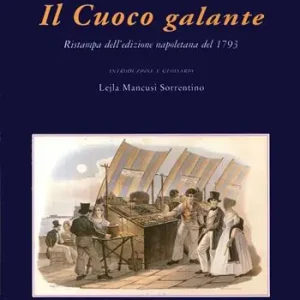 Il cuoco galante (rist. anast. 1793) Acquista Ora