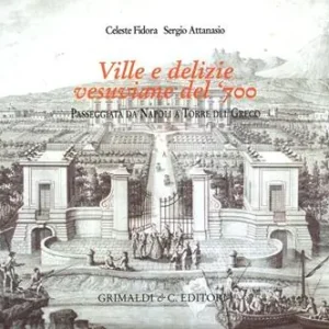 Prezzo Scontato Ville e delizie vesuviane del ‘700. Passeggiata da Napoli a Torre del Greco. Ediz. illustrata