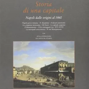 Storia di una capitale. Napoli dalle origini al 1860 Reso Gratuito