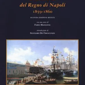 L‘ industria del Regno di Napoli (1859-1860) Ultima Occasione