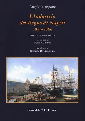 L‘ industria del Regno di Napoli (1859-1860) Ultima Occasione