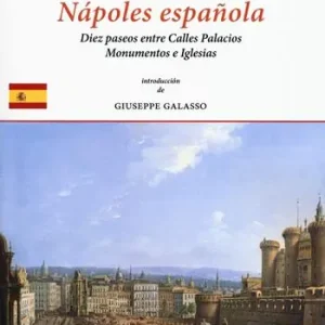 Offerta Nápoles española. En diez paseos entre calles, palacios monumentos e iglesias