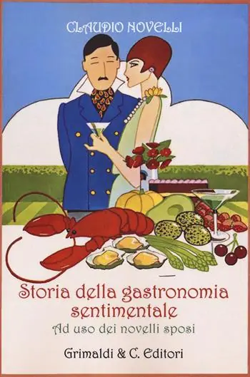 Storia della gastronomia sentimentale ad uso dei novelli sposi Ultima Occasione