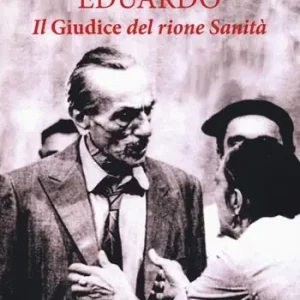 Eduardo. Il «Giudice» del rione sanità Ultimissimo Modello